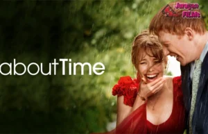 About Time: Film Romantis Terbaik yang Menggugah Hati