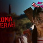 Zona Merah: Film Ketakutan Terbesar Manusia Nyata