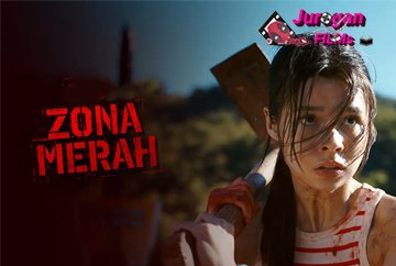 Zona Merah: Film Ketakutan Terbesar Manusia Nyata